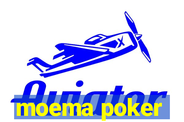 moema poker